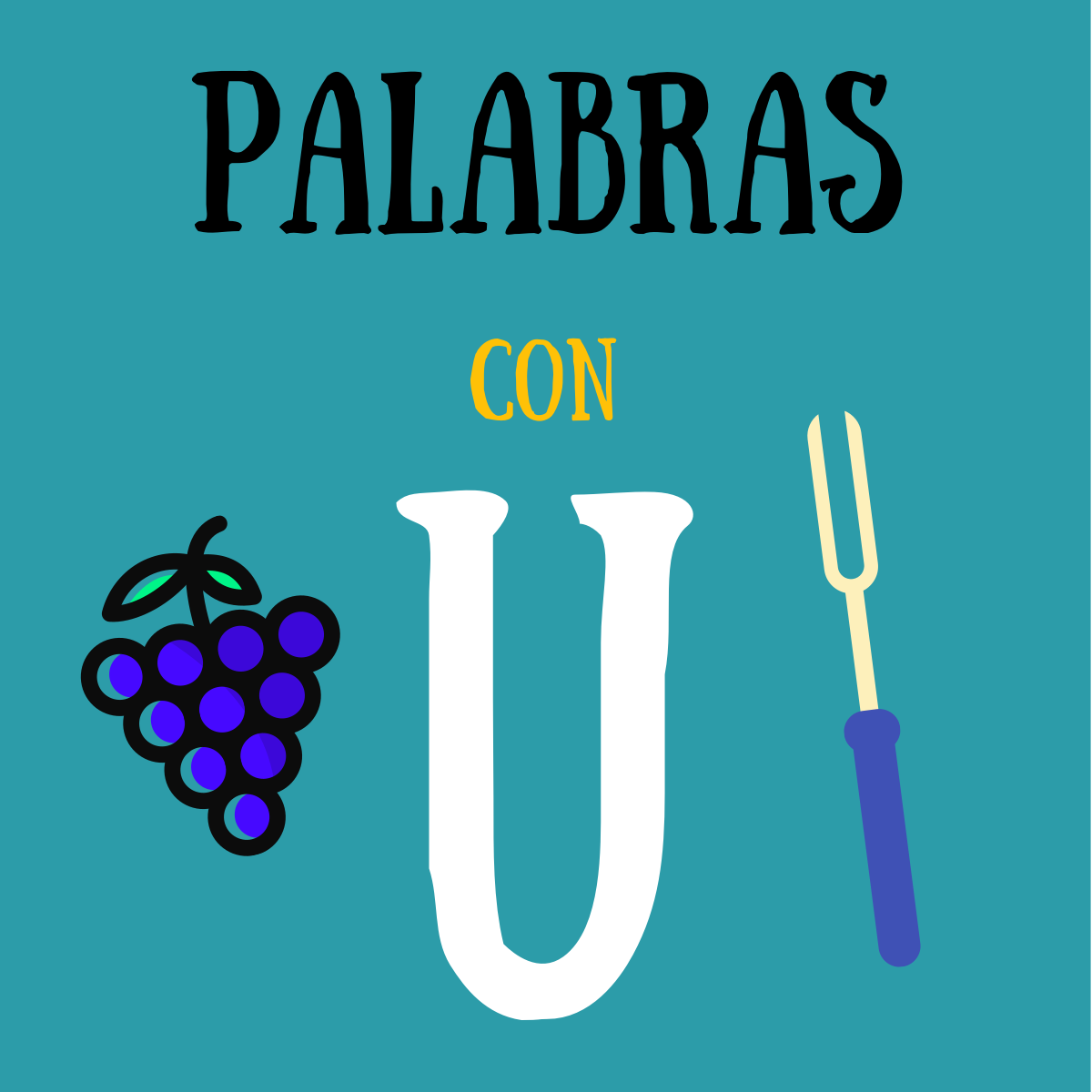 Palabras con U ???? (Colores, Animales, Cosas, Paises, Frutas y más)