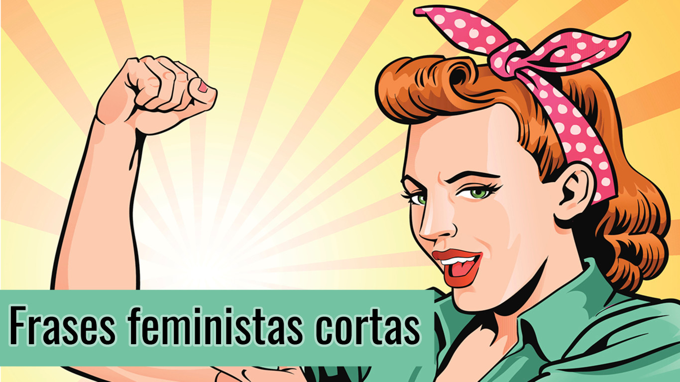 Frases feministas cortas ¡Para inspirar y empoderar!