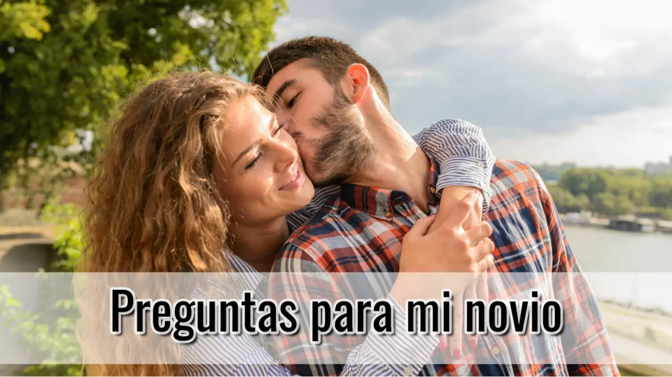 +91 Preguntas para mi novio atrevidas para enamorar y seducir