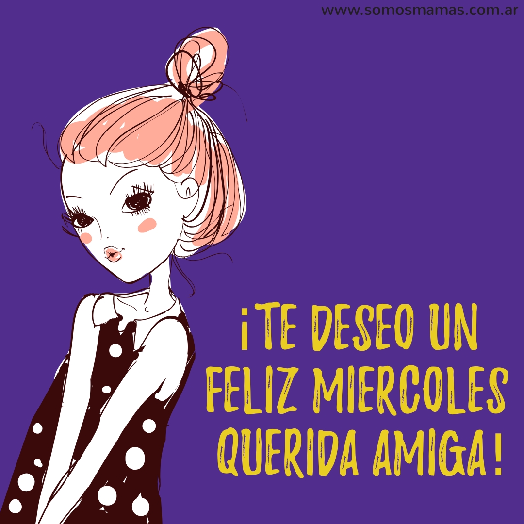 Feliz miércoles Feliz miércoles