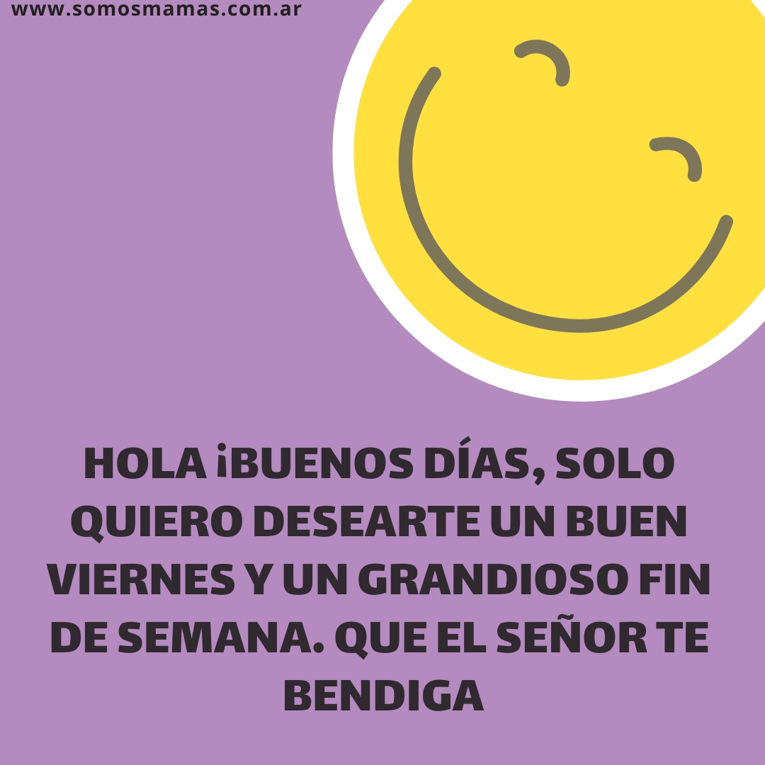 El mejor de los días, el viernes, para un lindo fin de semana Lindo viernes y bendecida jornada