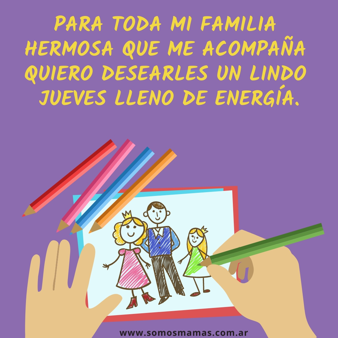 El mejor día para disfrutar que tengas feliz jueves familiar Un feliz jueves de compartir
