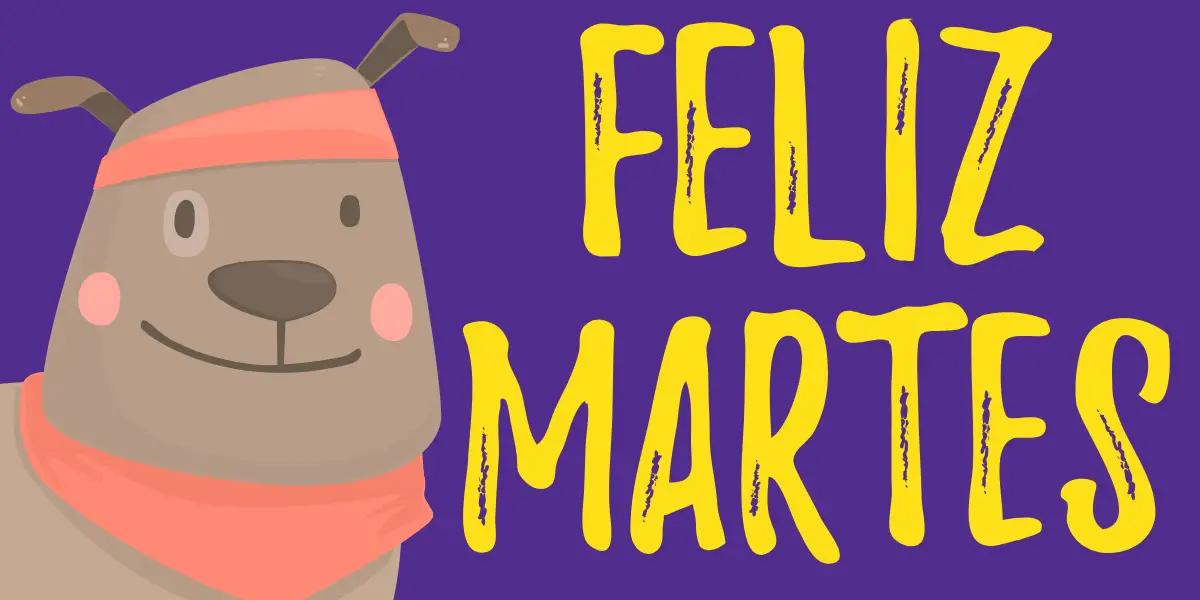 feliz martes