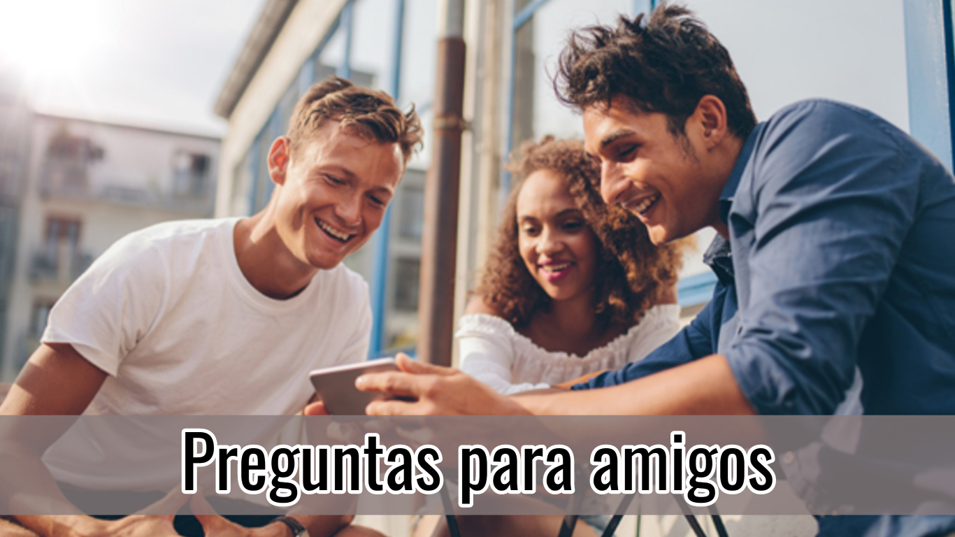 preguntas para amigos